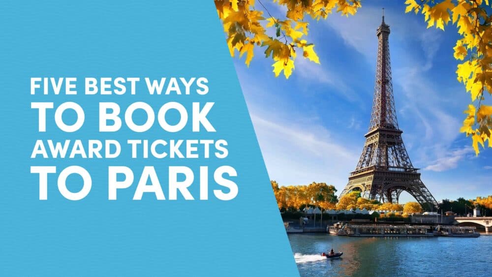 Discover the five best ways to use points and miles to book affordable award tickets to Paris. Save money, maximize rewards, and travel in luxury to the City of Love.