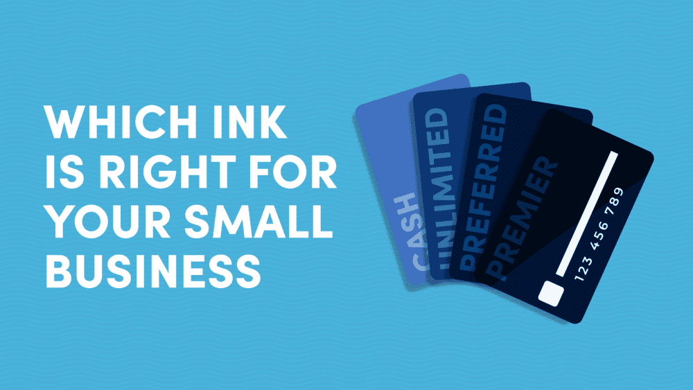 Which Chase Ink Business Card is Right for Your Small Business