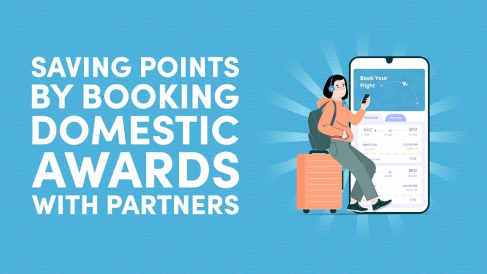 Saving Points by Booking Domestic Awards With Partners