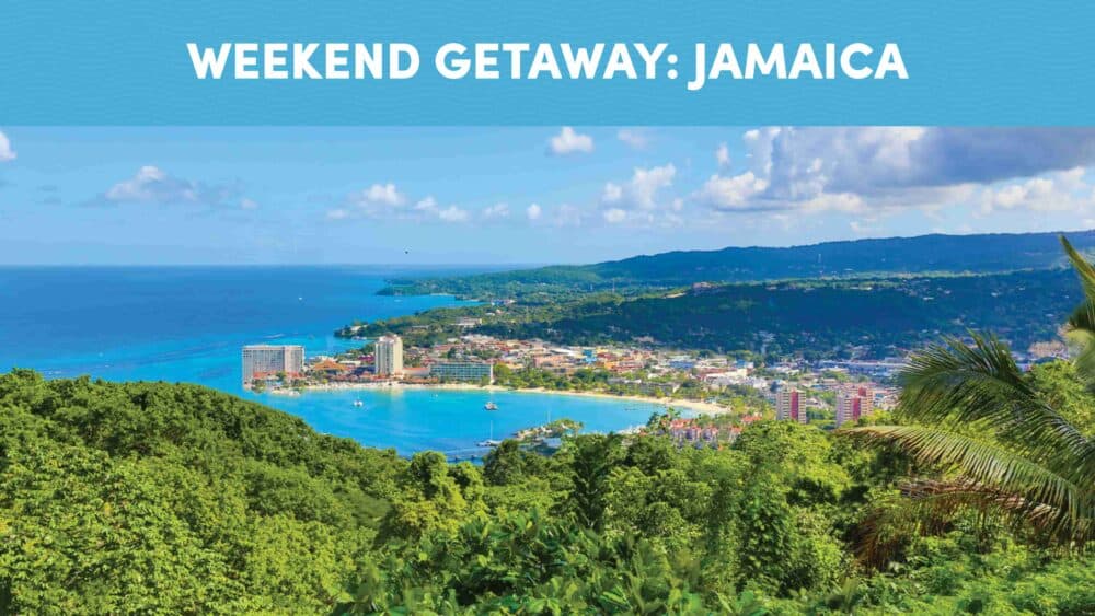 Weekend Getaway: Jamaica