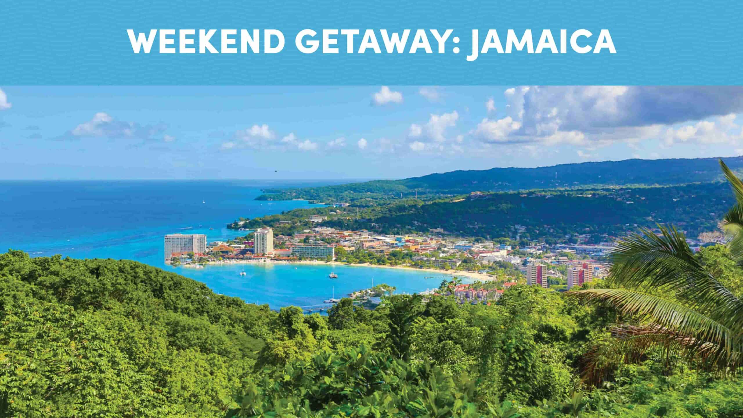 Weekend Getaway: Jamaica