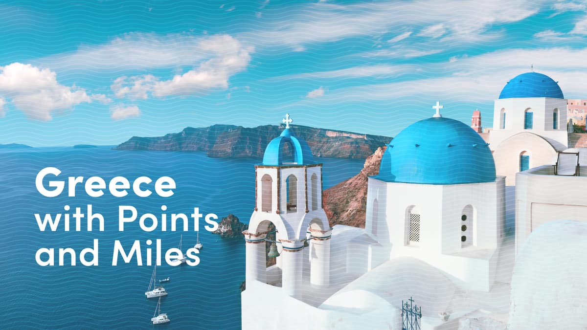 Greece with points and miles | Best Ways to Fly to Greece with Points and Miles