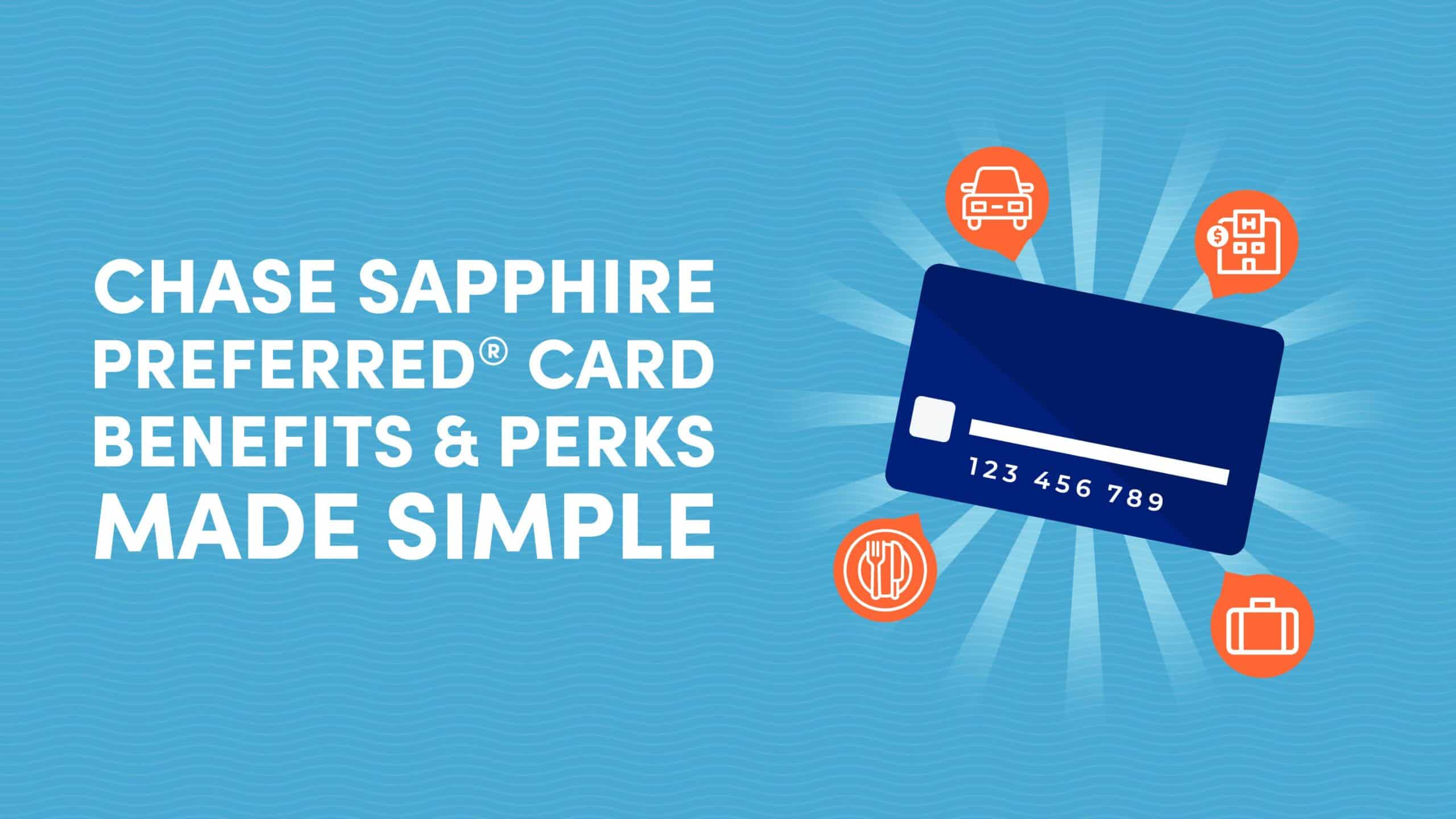 Chase Sapphire Preferred® Card Benefits & Perks Made Simple