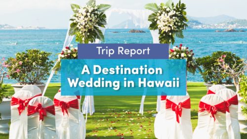 Trip Report_A Destination Wedding in Hawaii