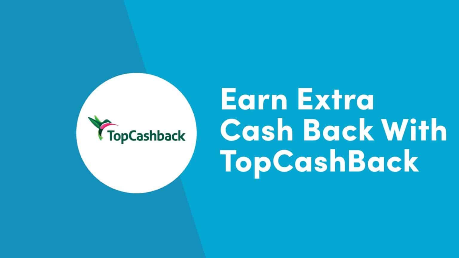 TopCashback Overview 10xTravel