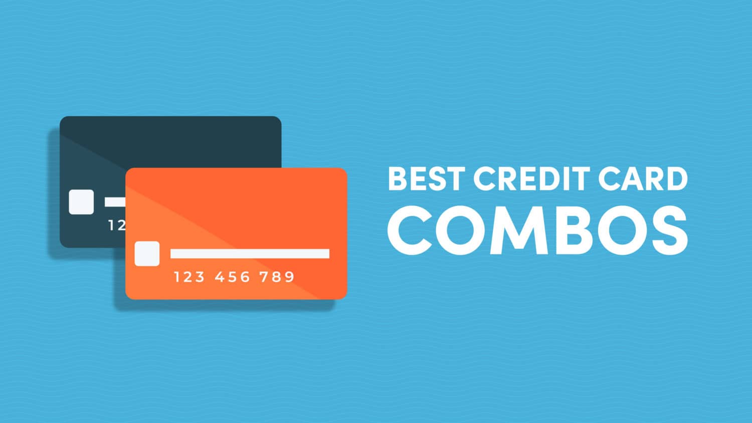 Best Credit Card Combos 10xTravel