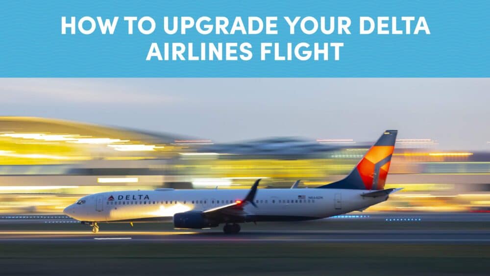 How to Upgrade Your Delta Airlines Flight