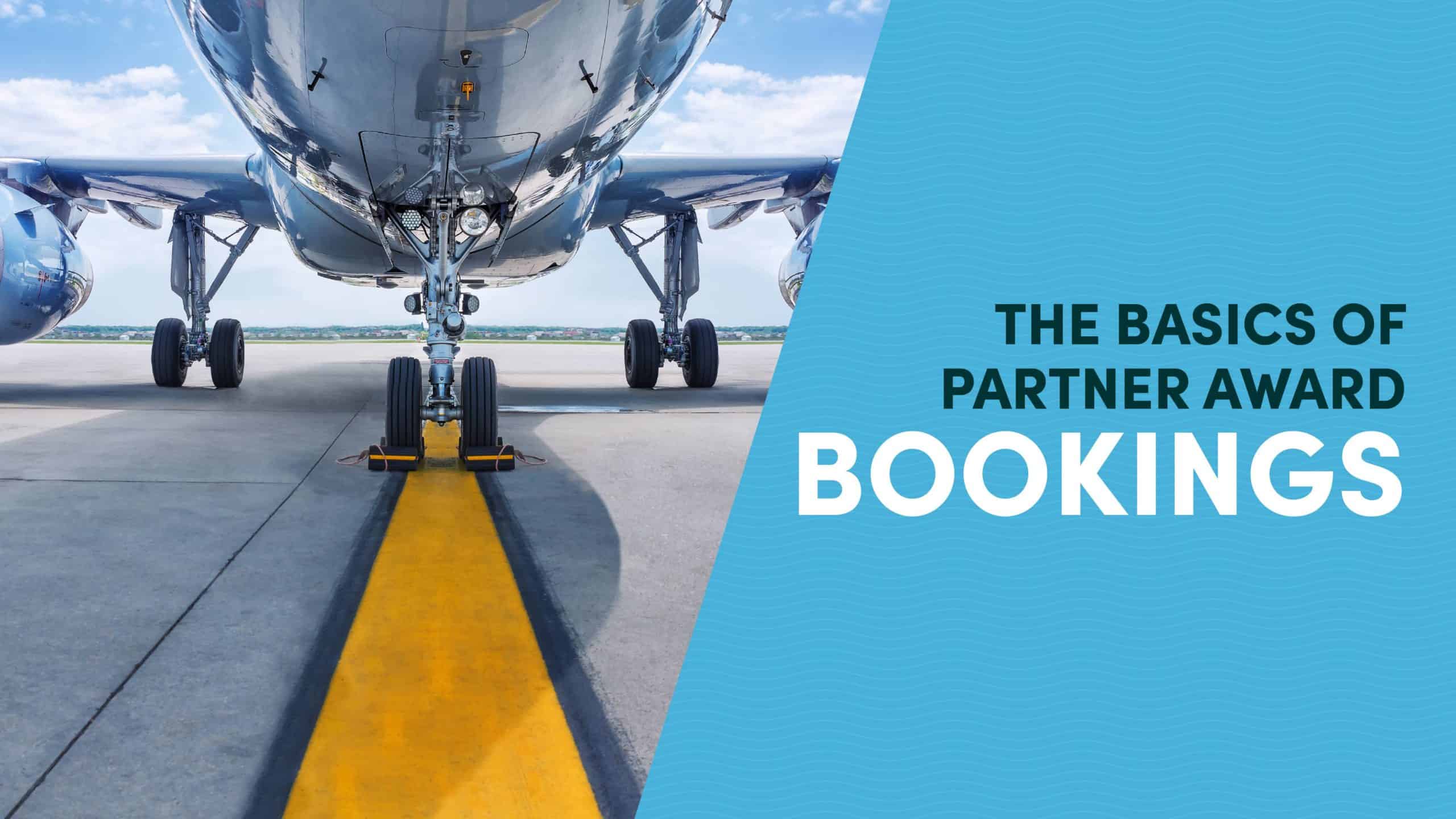 How to Utilize Partner Award Bookings to Your Advantage