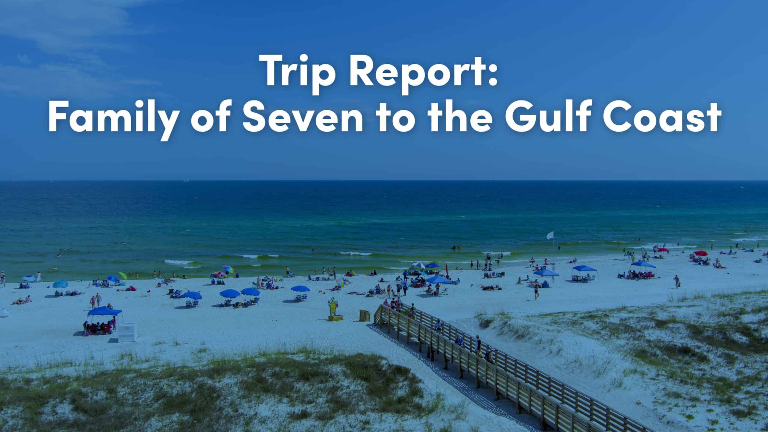 10xTripReportGulfShores