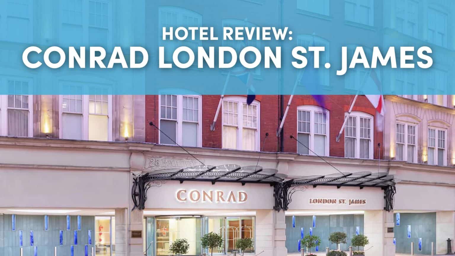 London with Kids London Conrad St. James Review 10xTravel