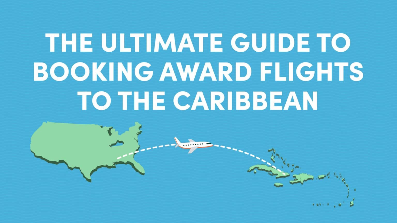 Points & Miles Guide for Caribbean Flights 10xTravel