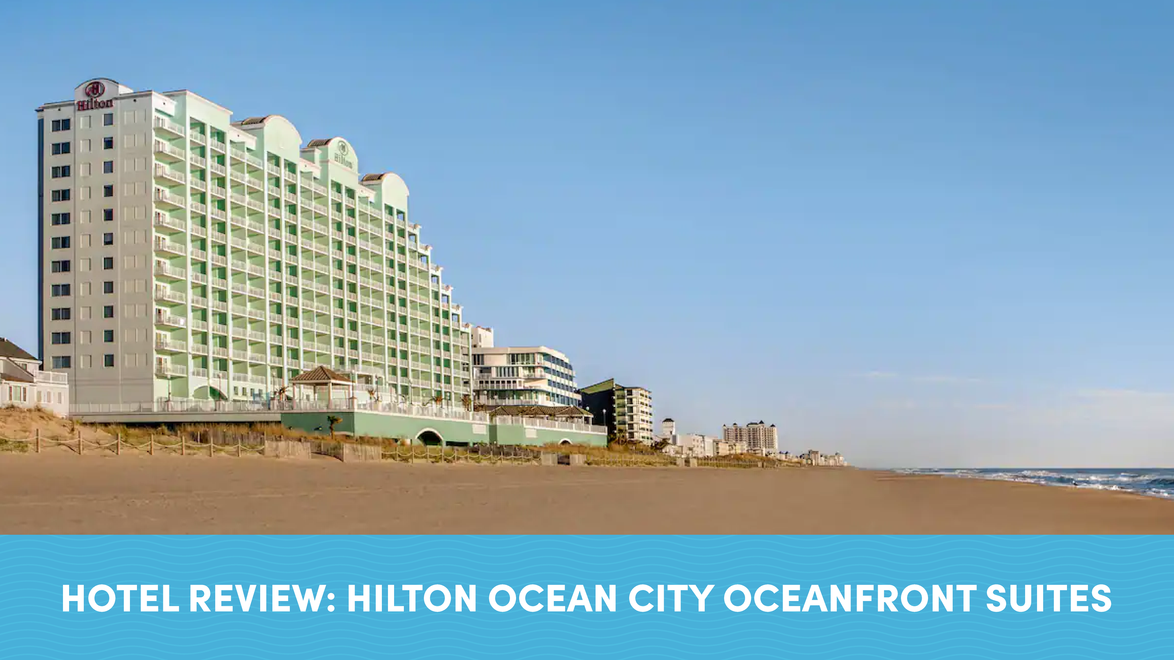 Hilton Ocean City Oceanfront Suites