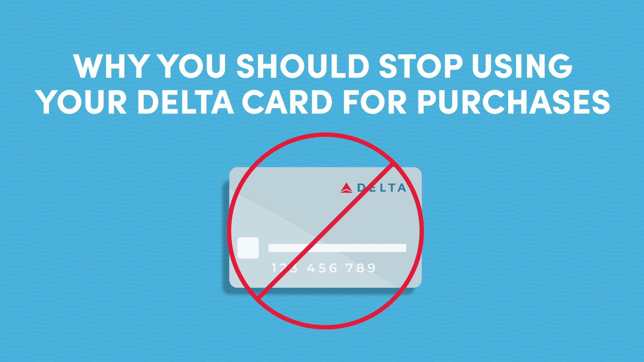Why You Should Stop Using Your Delta Card for Purchases 10xTravel