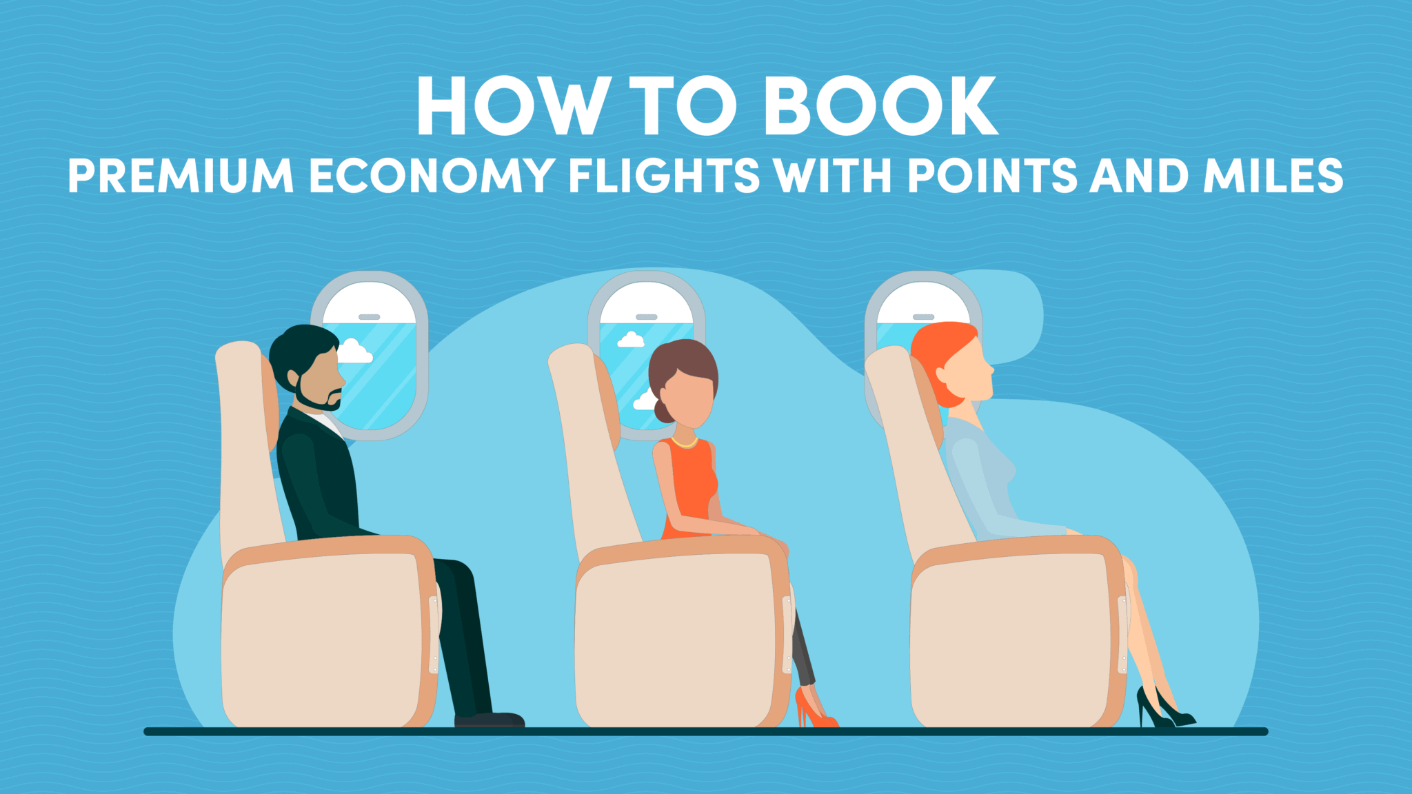 How To Book Premium Economy Flights with Points and Miles