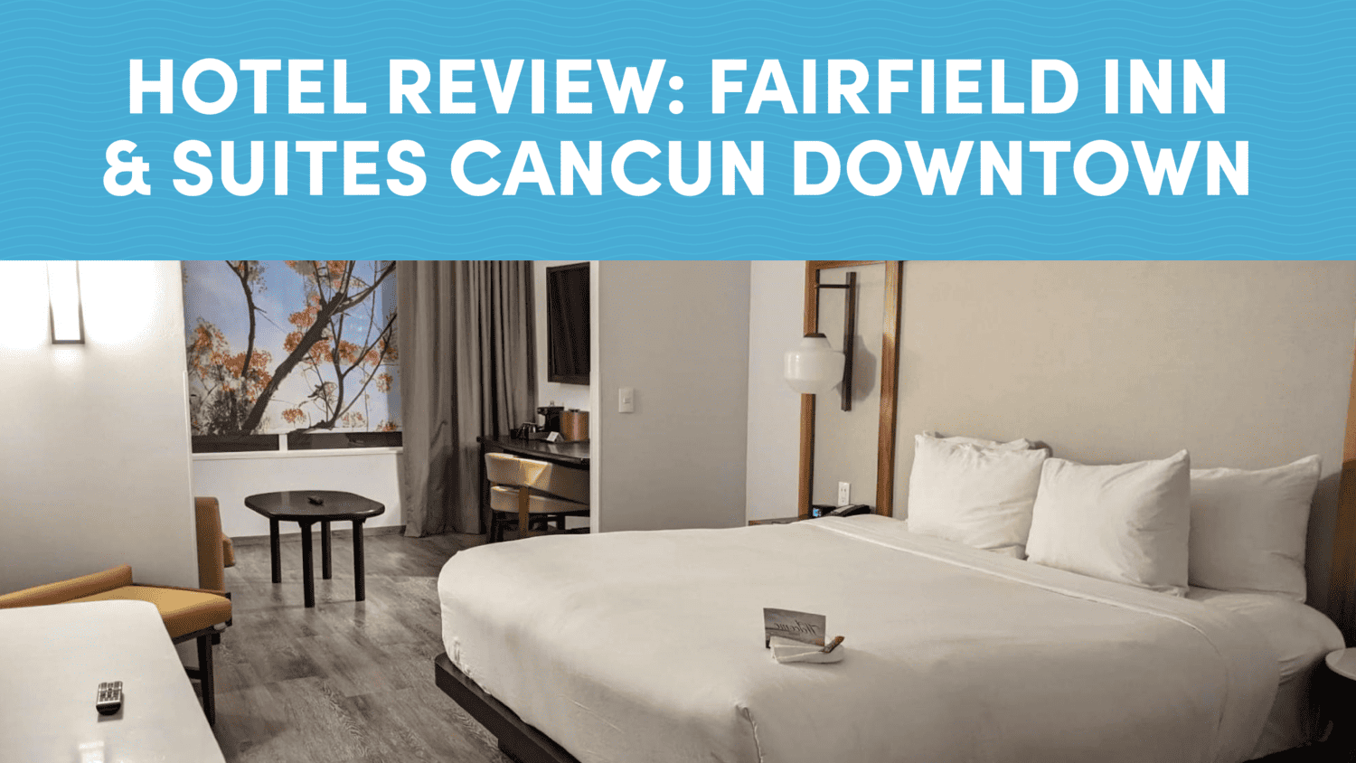 Fairfield Inn & Suites Cancun Downtown hotel review