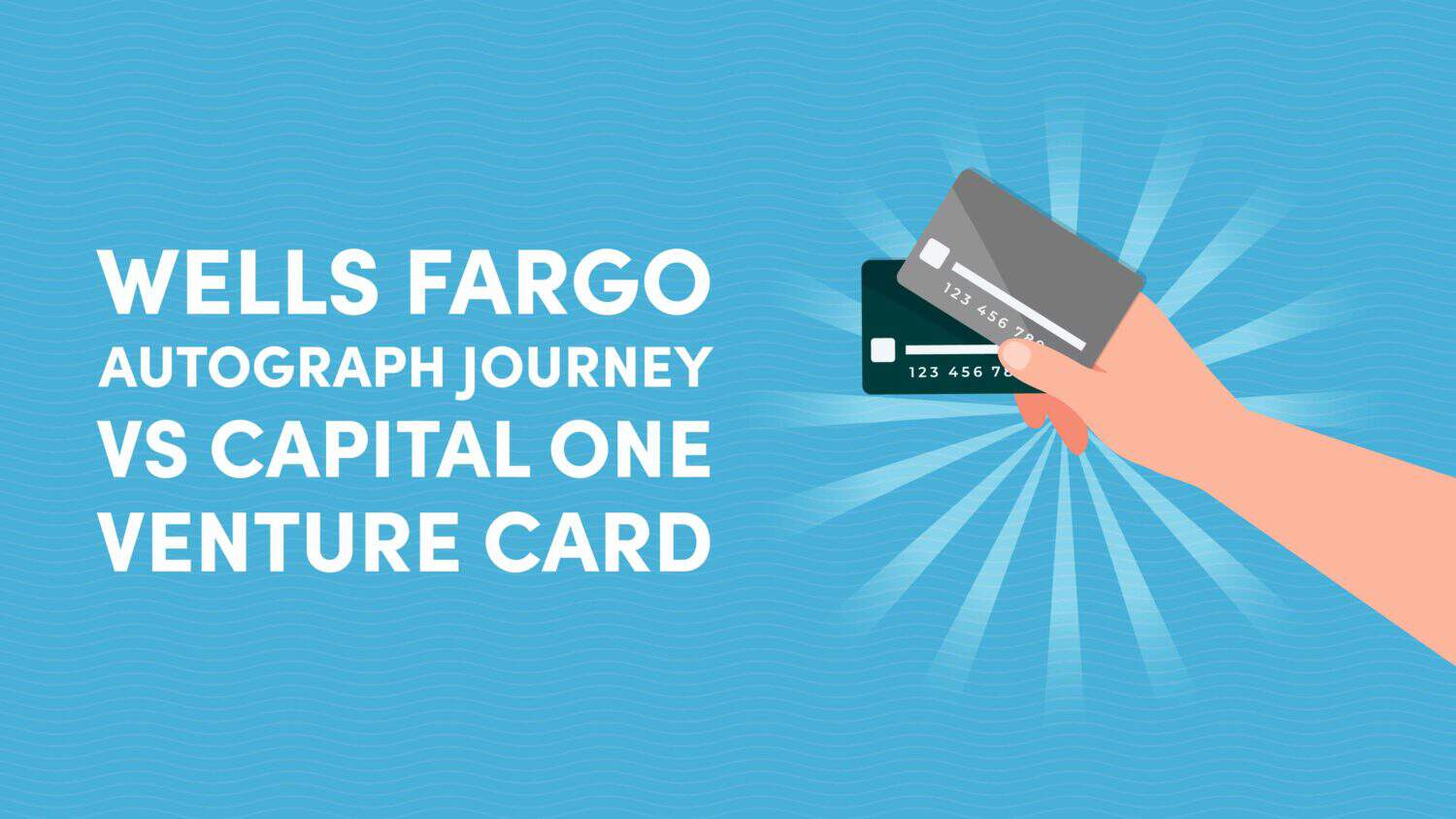 Wells Fargo Autograph Journey vs Capital One Venture