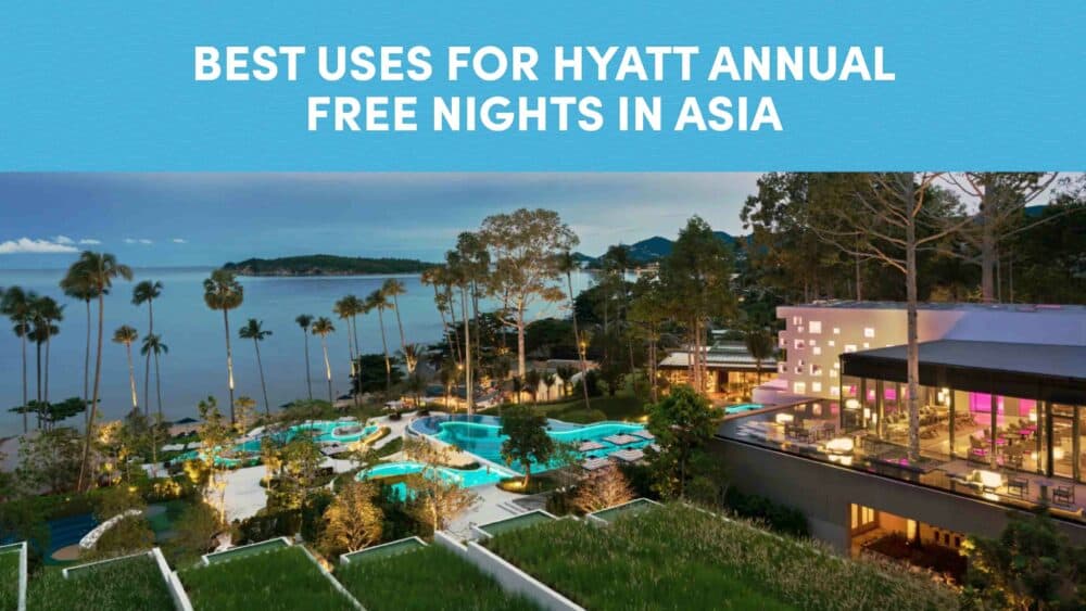 Best Uses for Hyatt Annual Free Nights in Asia