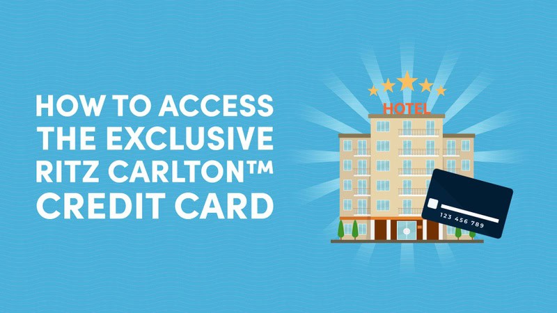 How to Access the Exclusive Ritz Carlton™ Credit Card