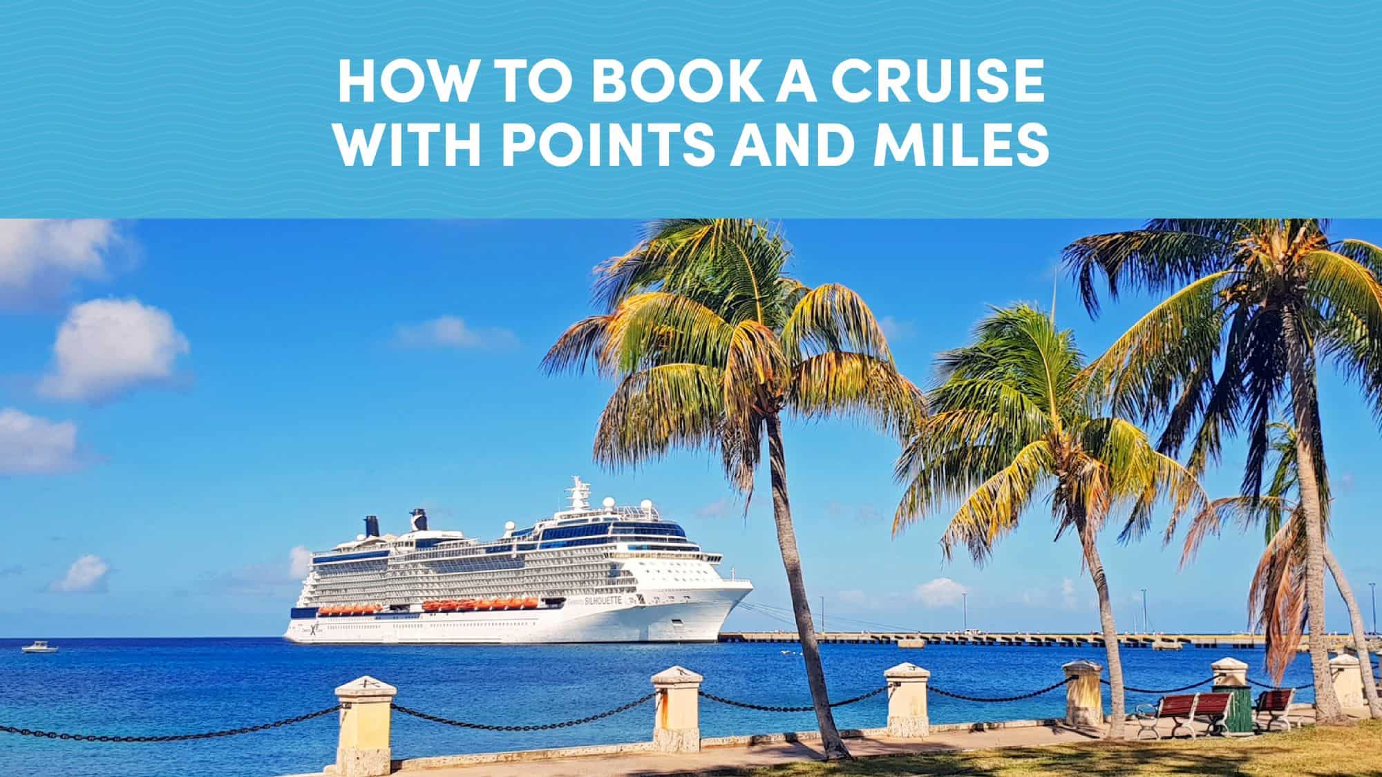How to Book a Cruise with Points and Miles