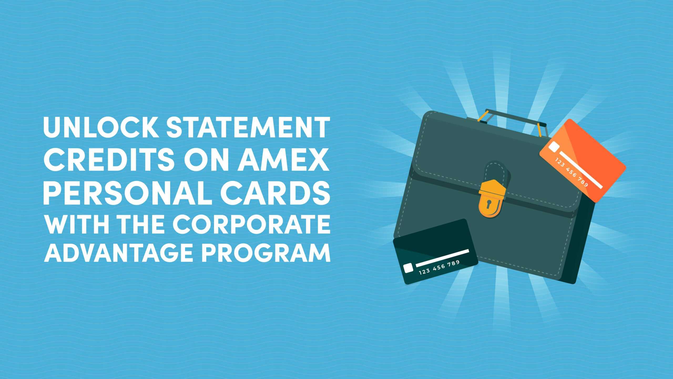 Amex Corporate Advantage statement credit - Link Amex Corporate account with personal and get rebate on Annual Fee