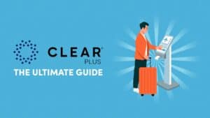 CLEAR® Plus: The Ultimate Guide - 10xTravel