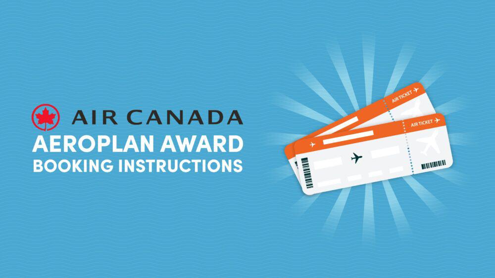Air Canada Aeroplan Award Booking Instructions