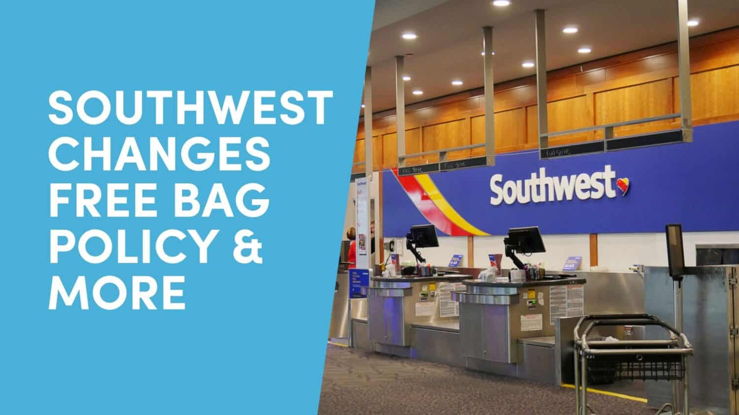 Southwest Baggage Policy Change: What Travelers Need To Know 10xTravel: Expert Travel Tips & Points Strategies