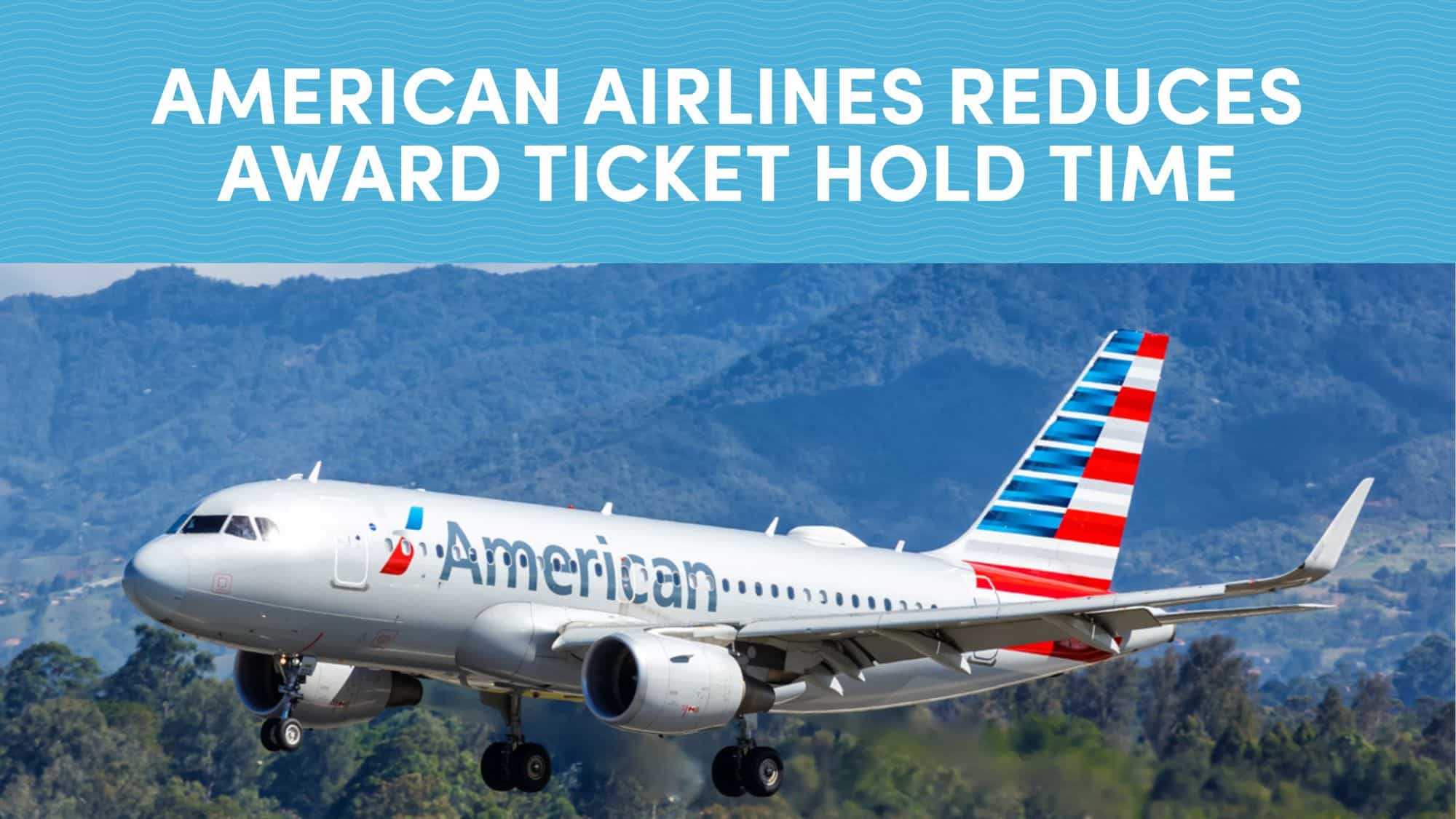 American Airlines AAdvantage Reduces Award Ticket Hold Time from 5 Days to 24 Hours