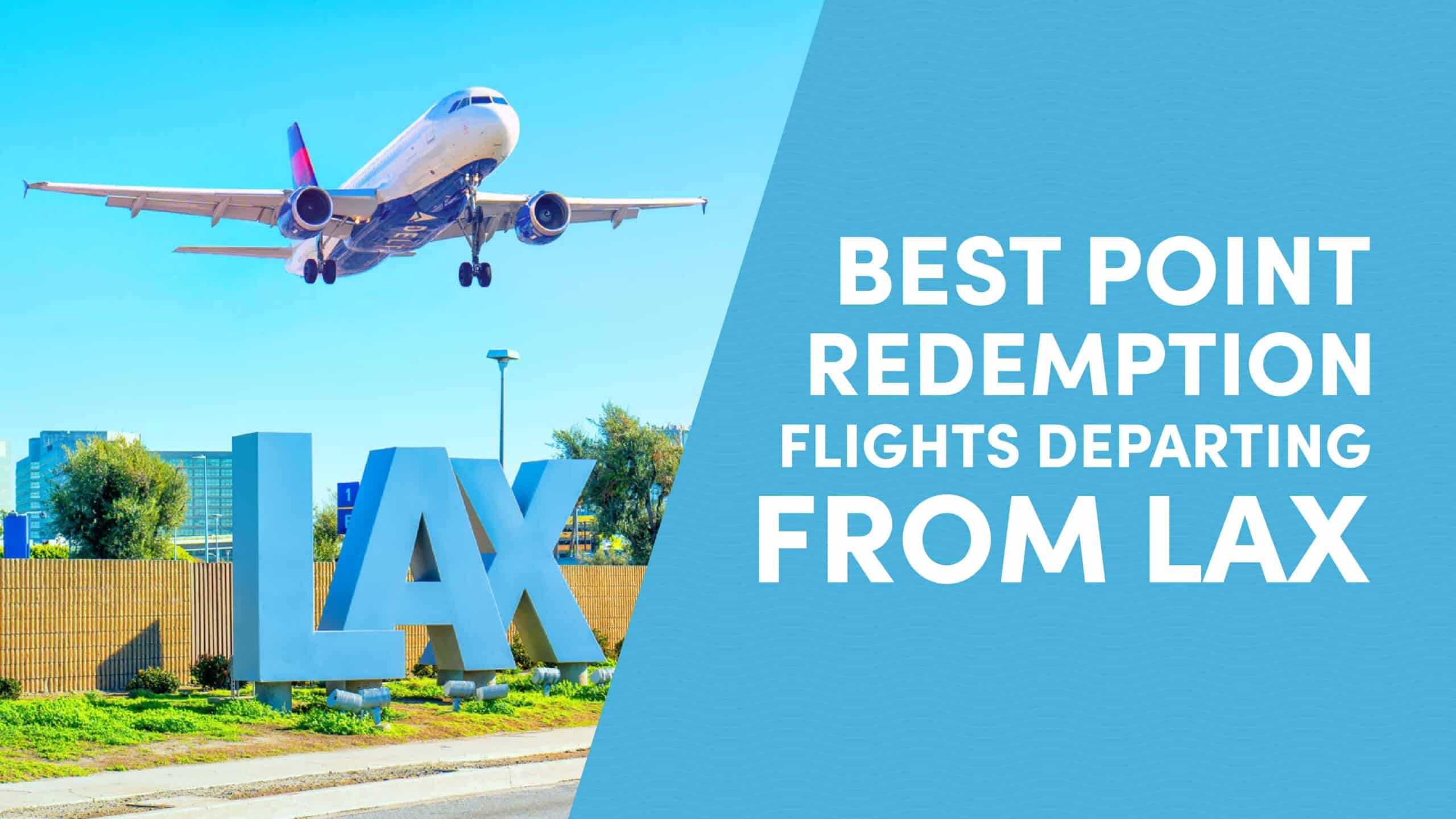 Best Points Redemptions Departing from LAX