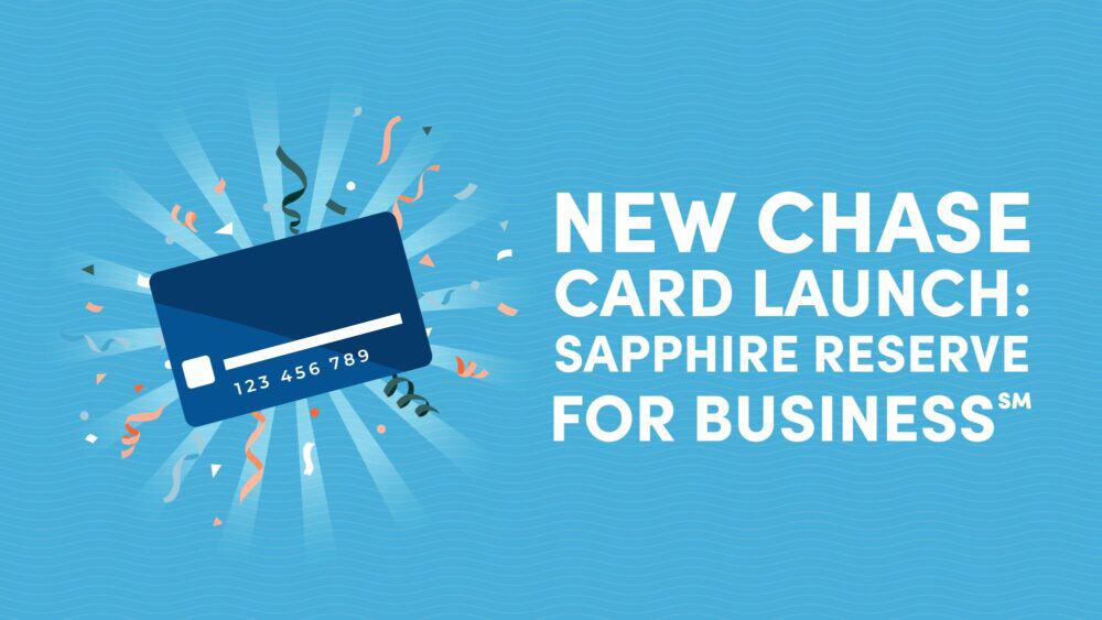 Chase Sapphire Reserve for Business Launch