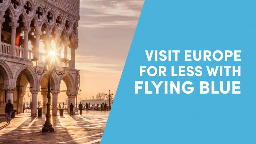 Flying Blue Award Searches: How to Find Flights to Europe for Less