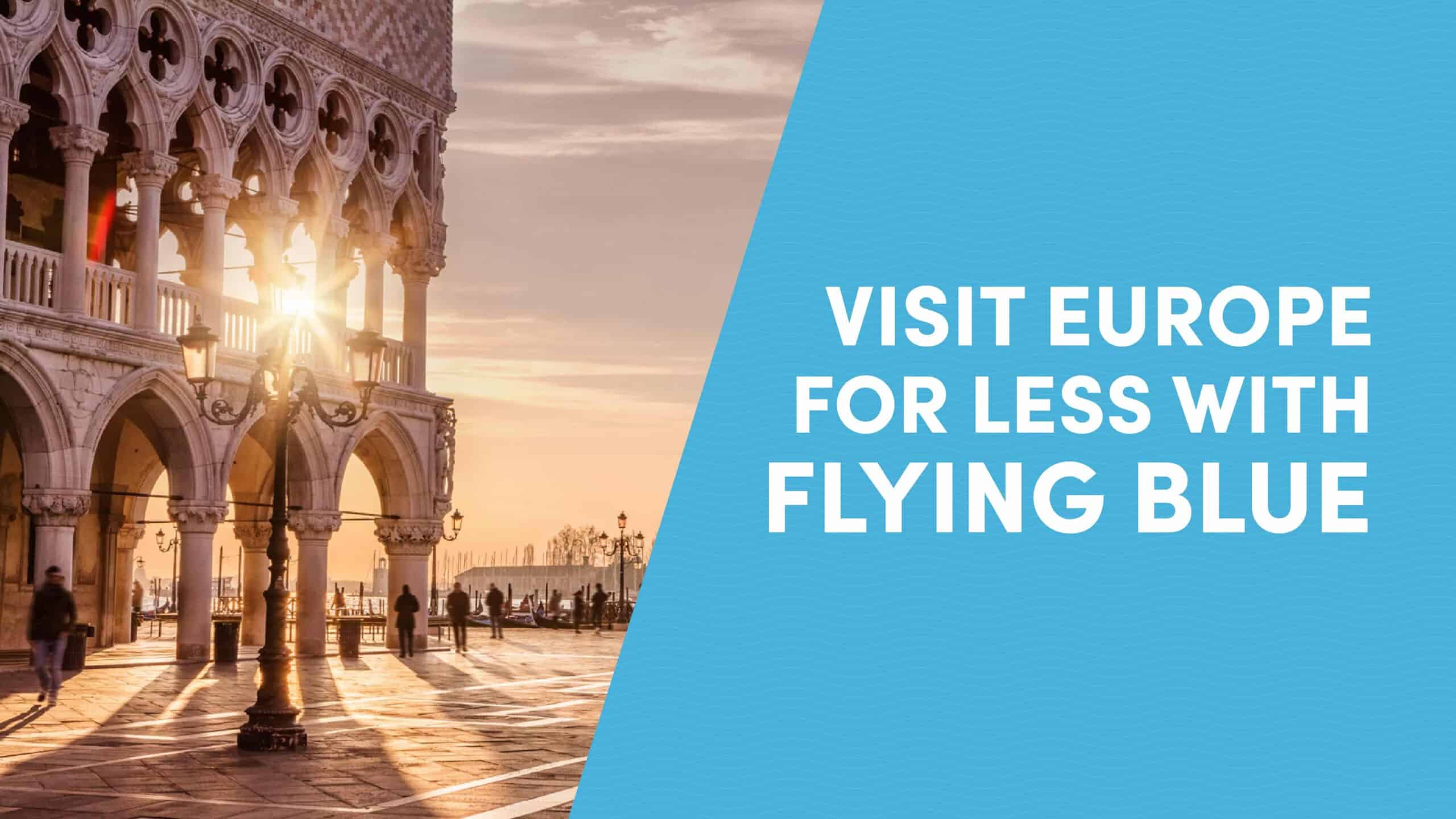 Flying Blue Award Searches: How to Find Flights to Europe for Less