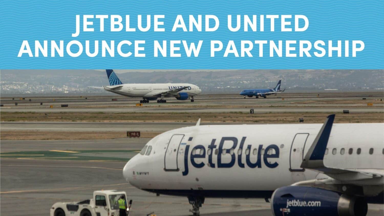 JetBlue and United Announce New Partnership Called Blue Sky