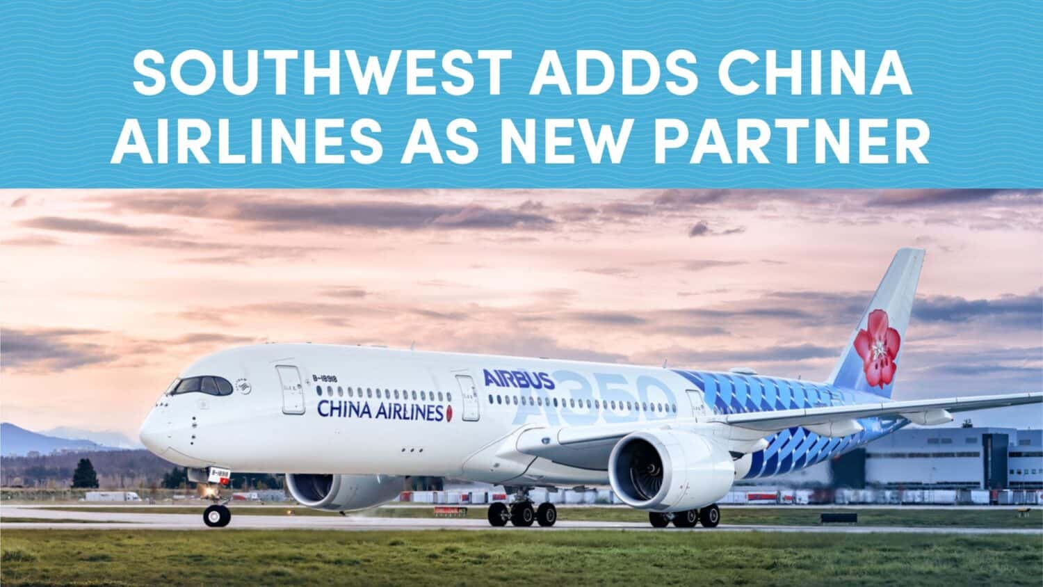 Southwest Airlines Adds China Airlines as New Partner