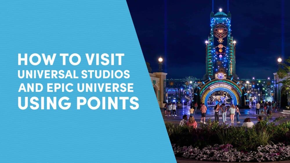How to Visit Universal Studios and Epic Universe Using Points