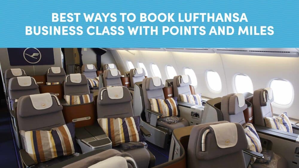 Best Ways to Book Lufthansa Business Class with Points and Miles
