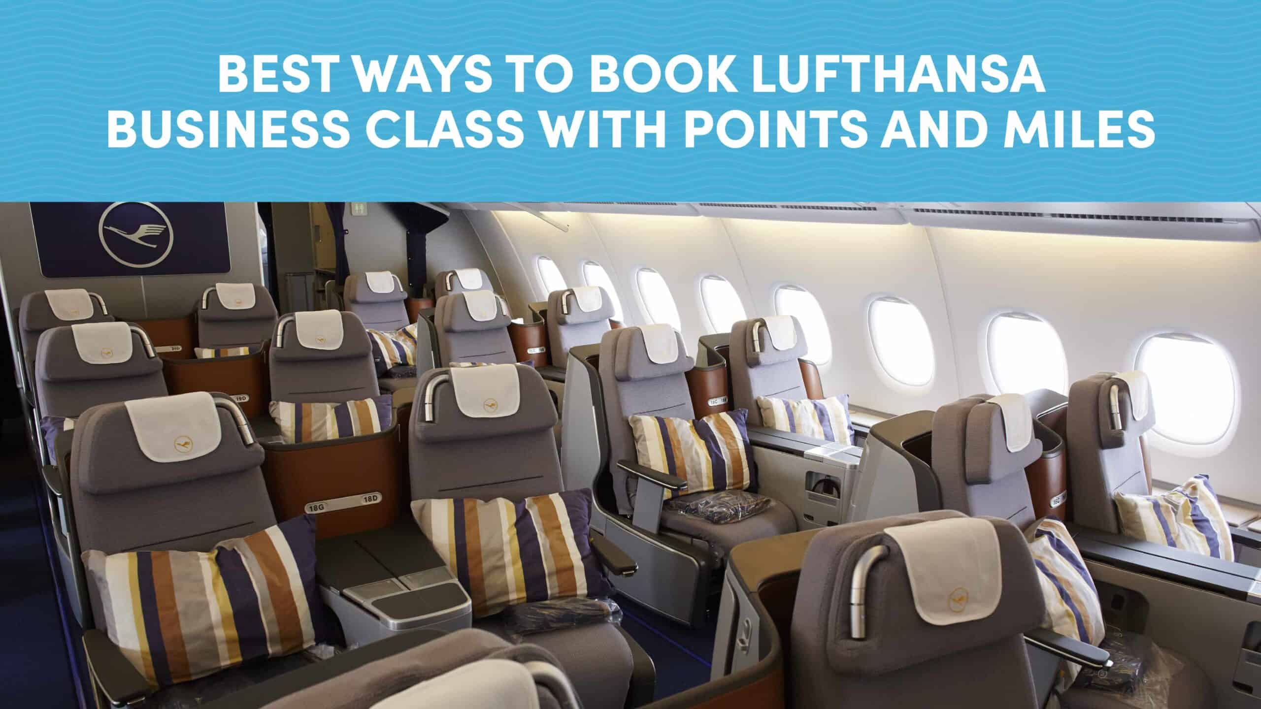 Best Ways to Book Lufthansa Business Class with Points and Miles