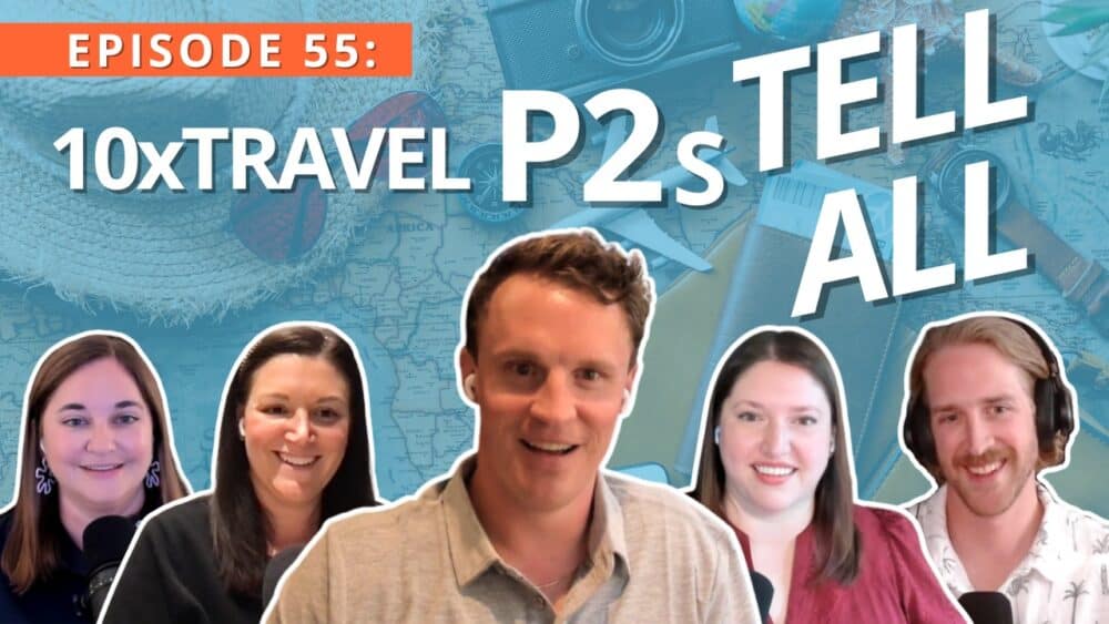P2s Tell All: Life, Love and Loyalty Points with the 10xTravel Crew's Partners