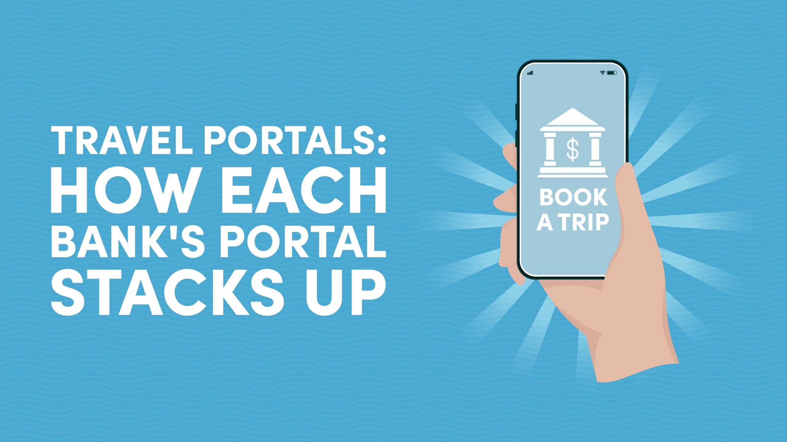 How Each Bank Portal Stacks Up