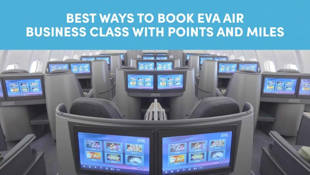 Best Ways to Book EVA Air Business Class with Points
