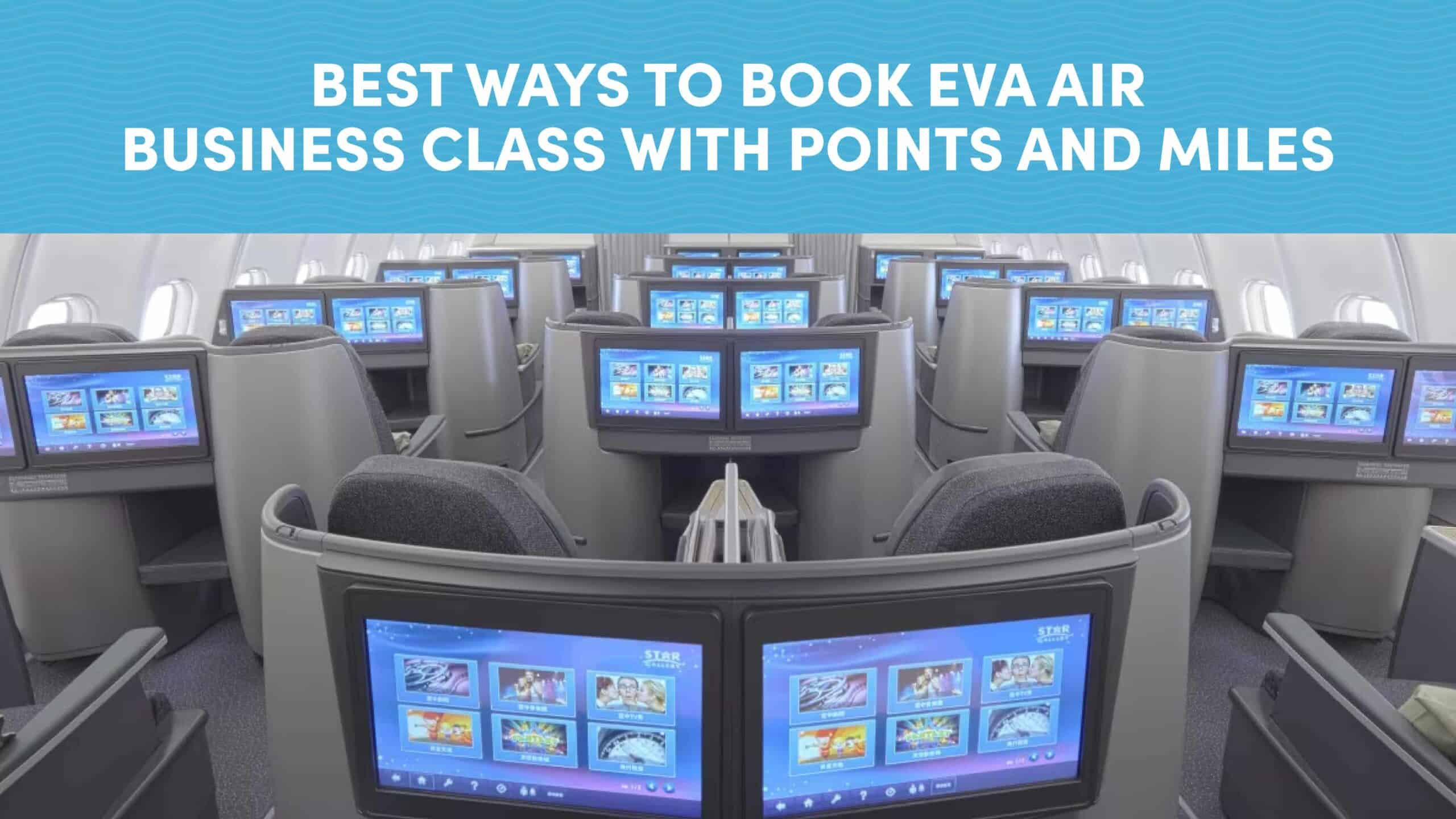 Best Ways to Book EVA Air Business Class with Points