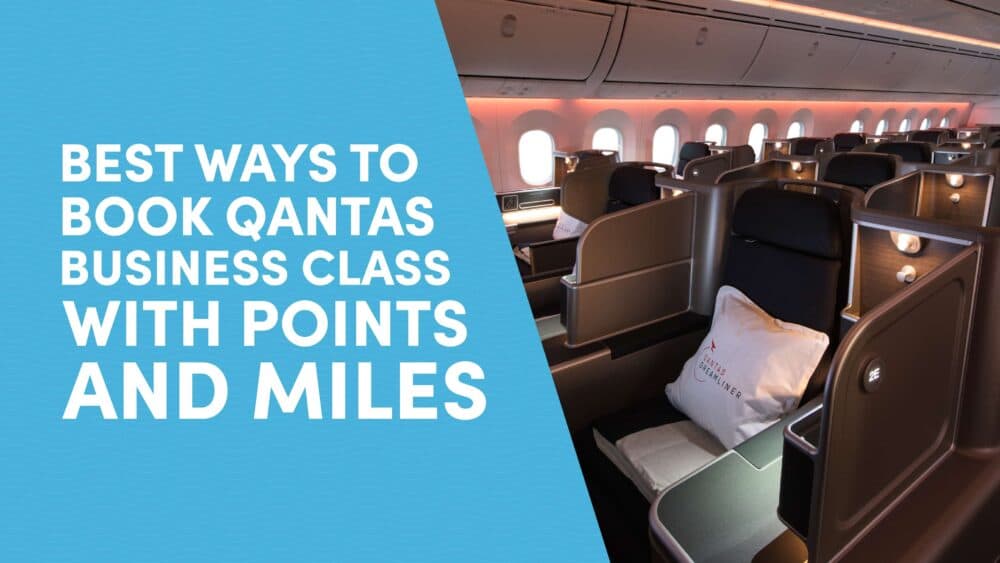 Best Ways to Book Qantas Business Class with Points and Miles