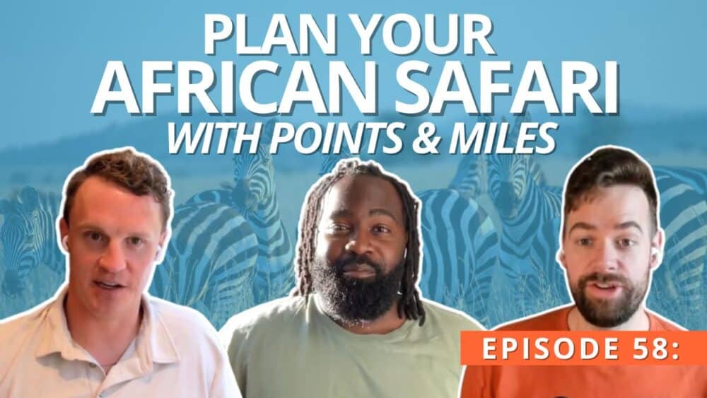 How to Book an African Safari with Points & Miles featuring 10xTravel's Lovan Edwards