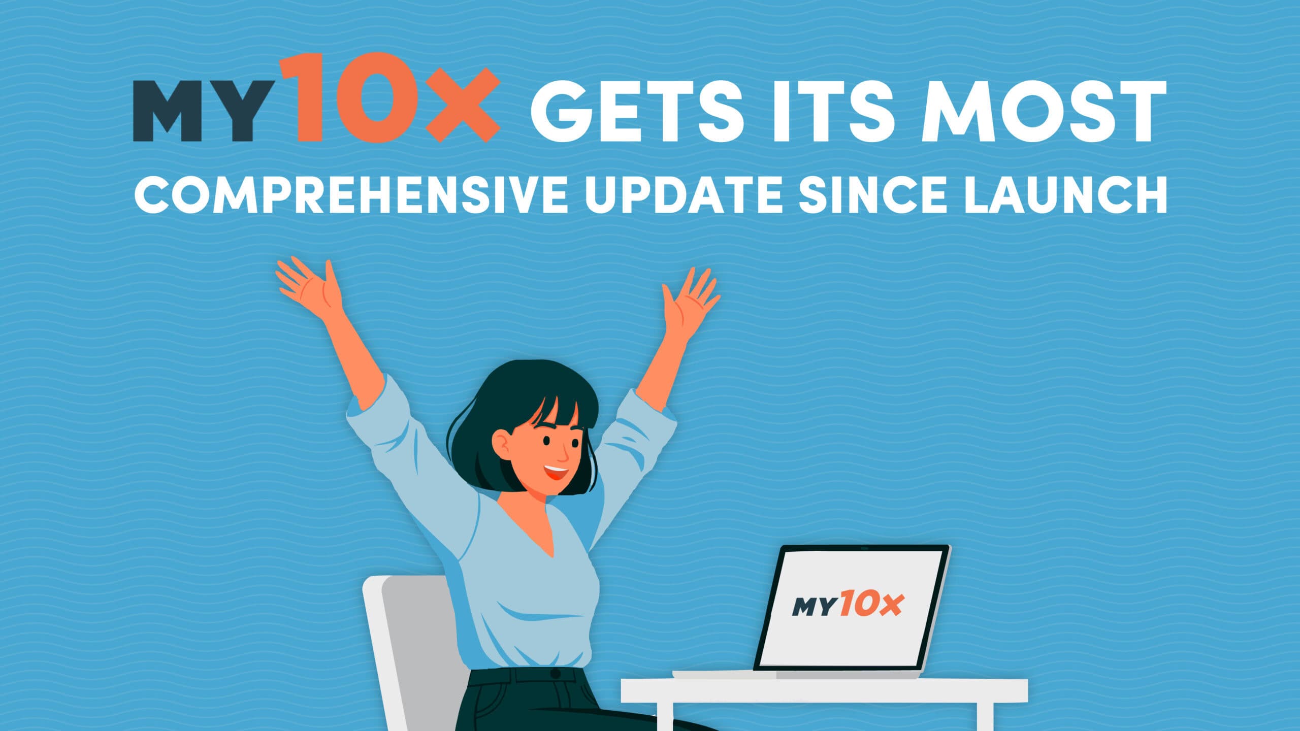 My10x Gets Its Most Comprehensive Update Since Launch