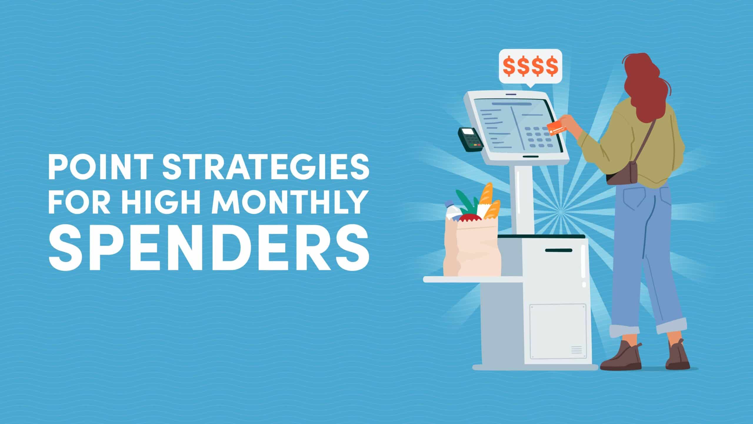 Best Point Strategies for High Monthly Spenders