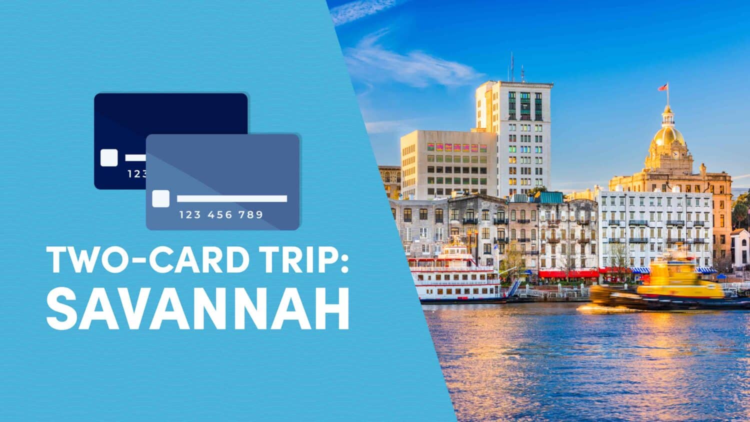 Two-Card Strategy to Experience Savannah’s Southern Charm