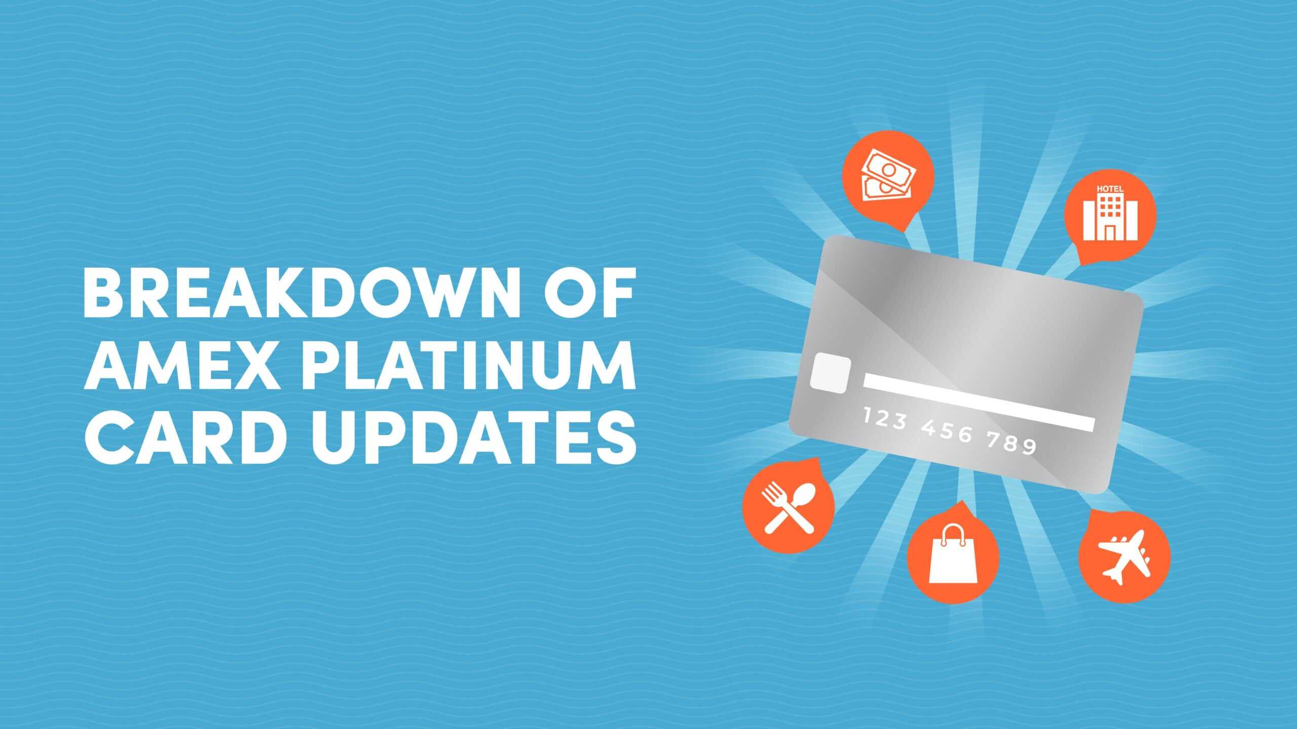 Breakdown of Amex Platinum Card Updates