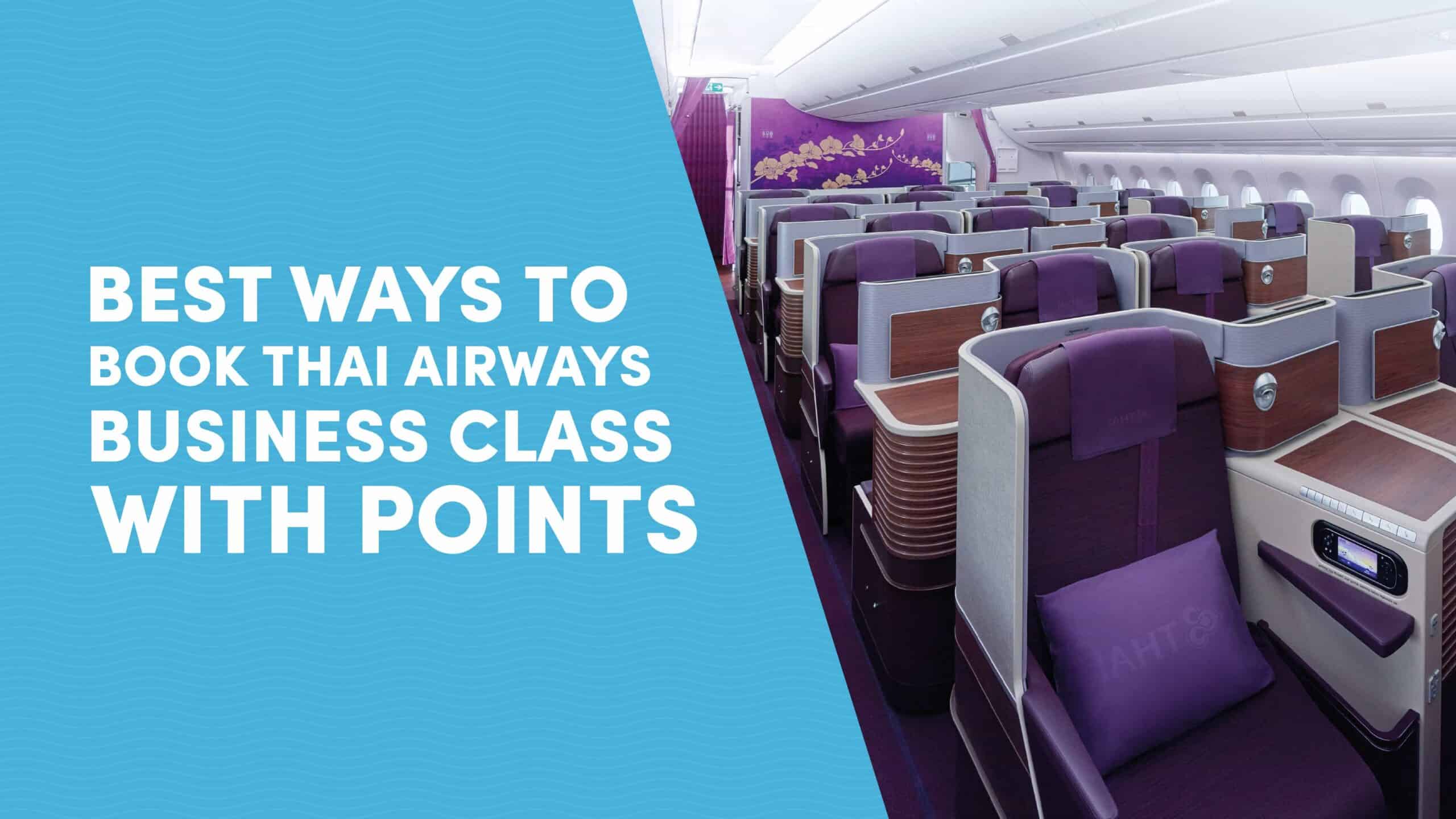 Best Ways to Book Thai Airways Business Class with Points and Miles