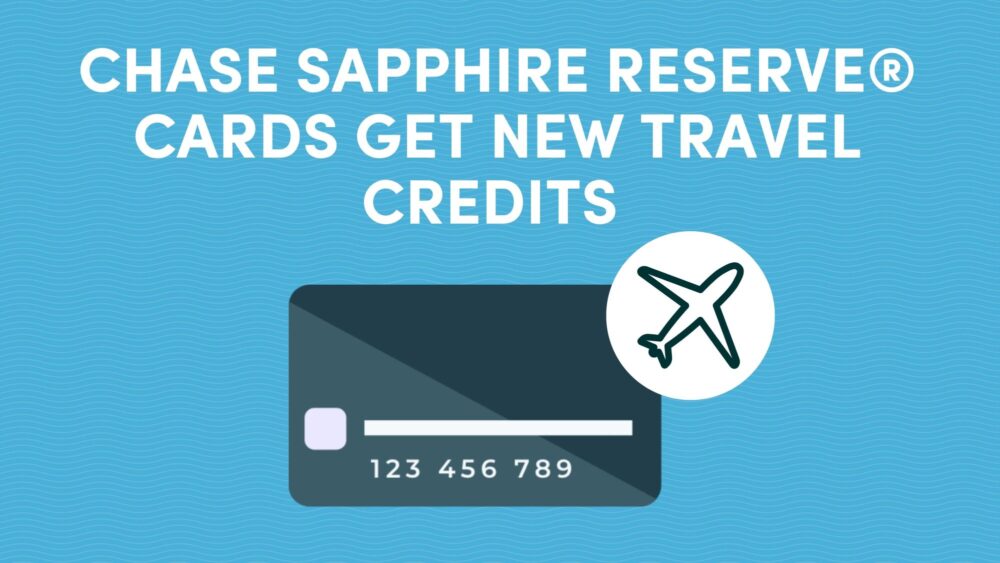 Chase Sapphire Reserve® Cards Get Exciting New Travel Credits for 2026