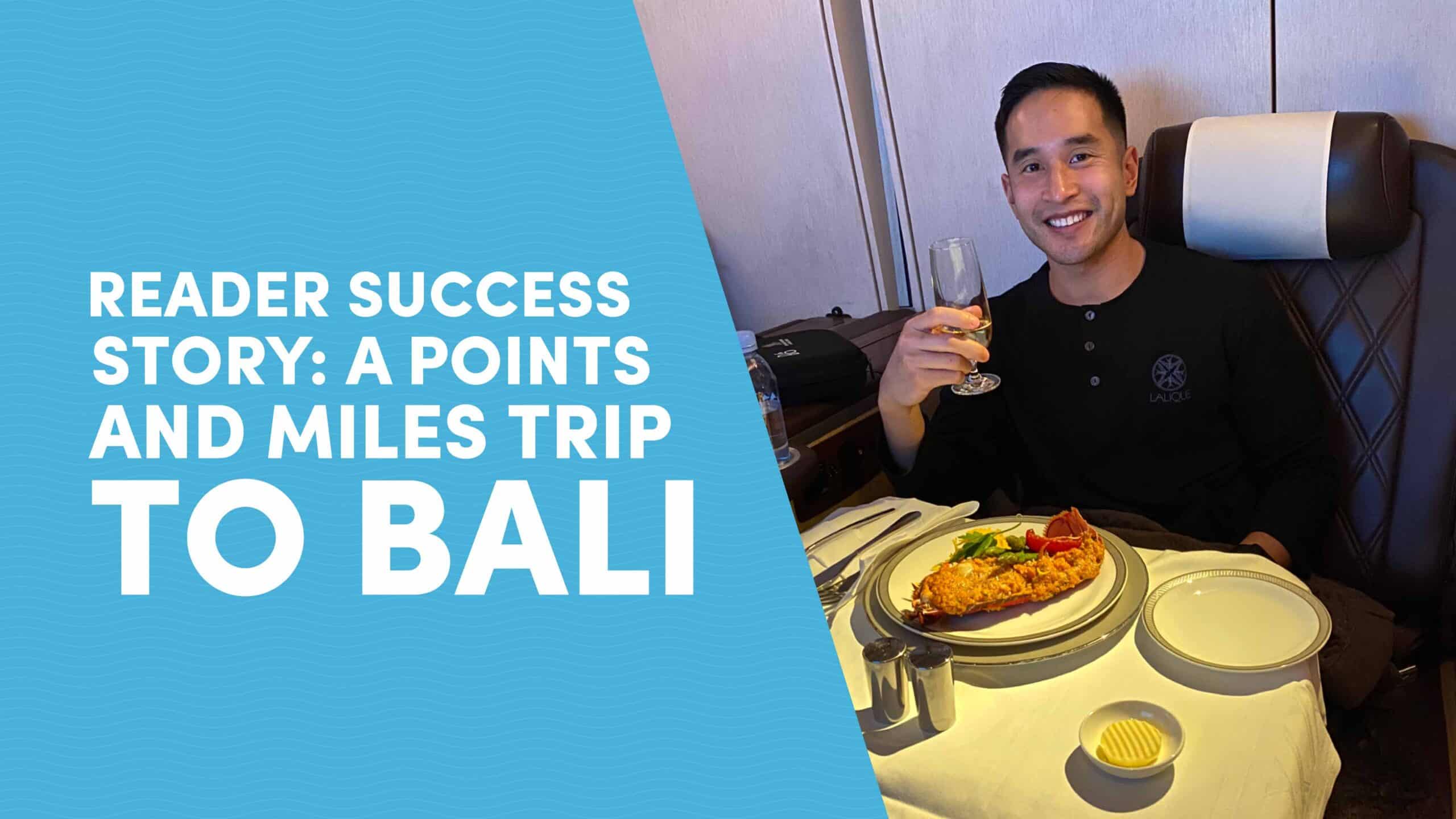 Reader Success Story: A Points and Miles Trip to Bali with a Surprise Ending